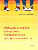 Przyjaźń w okresie dorastania w perspektywie psychologii rozwoju