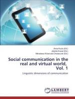 Social communication in the real and virtual world. Vol. 1