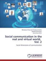 Social communication in the real and virtual world. Vol. 2