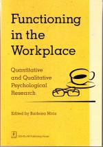Functioning in the workplace: quantitative and qualitative psychological research